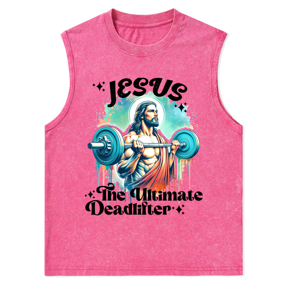 Jesus The Ultimate Deadlifter Christian Washed Tank Top