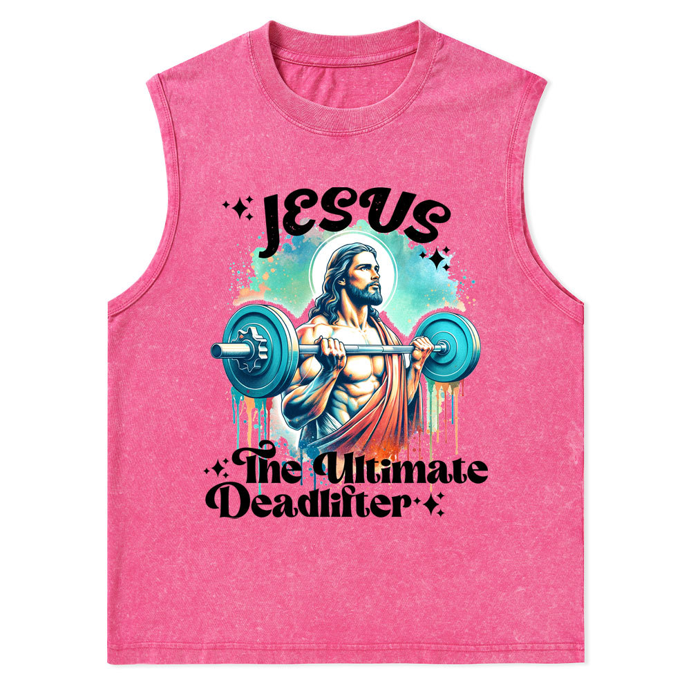 Jesus The Ultimate Deadlifter Christian Washed Tank Top