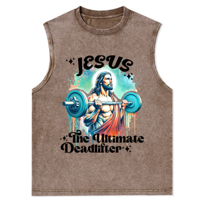 Jesus The Ultimate Deadlifter Christian Washed Tank Top