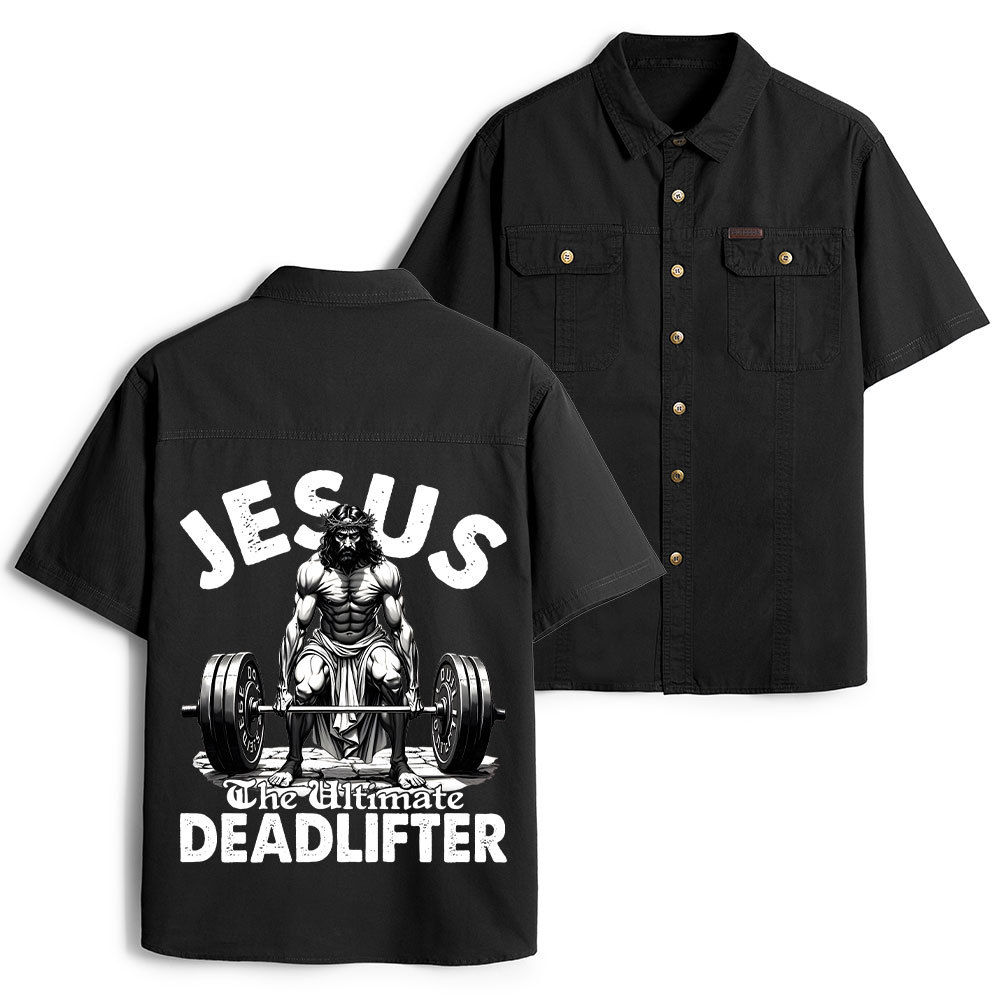 Jesus The Ultimate Deadlifter Christian Work Shirt