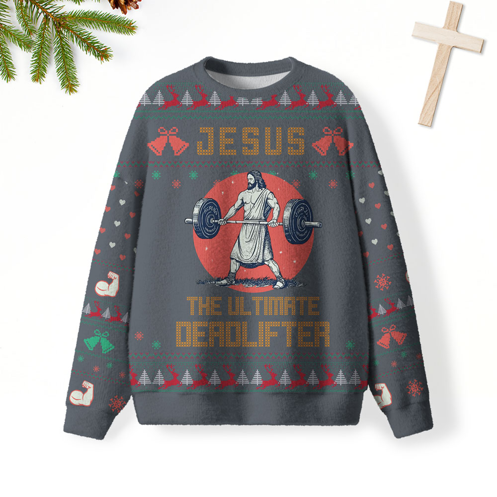 Jesus The Ultimate Deadlifter Christmas Furry Christian Lightweight Sweater