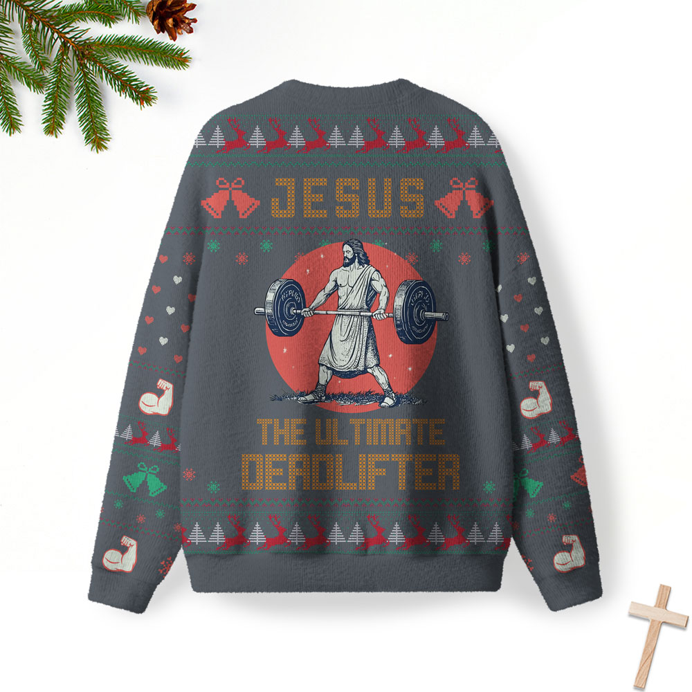 Jesus The Ultimate Deadlifter Christmas Furry Christian Lightweight Sweater