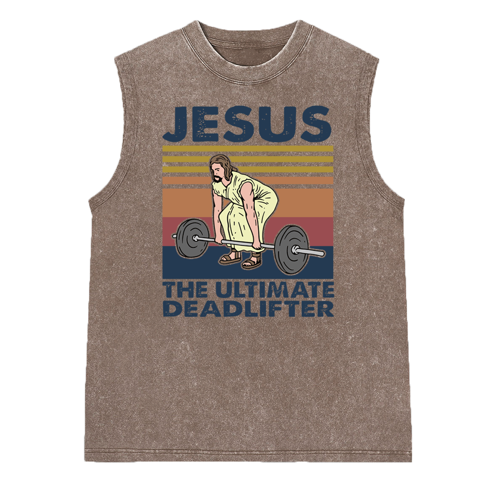 Jesus The Ultimate Deadlifter Vintage Christian Washed Sleeveless Tee