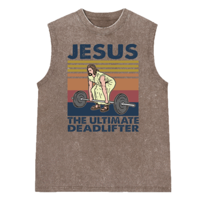 Jesus The Ultimate Deadlifter Vintage Christian Washed Sleeveless Tee