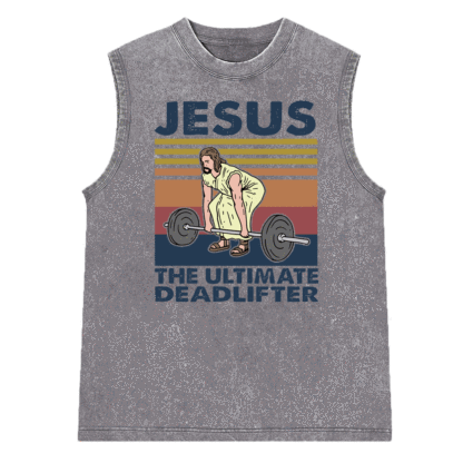 Jesus The Ultimate Deadlifter Vintage Christian Washed Sleeveless Tee