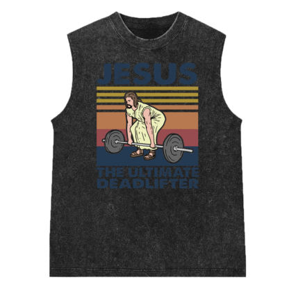 Jesus The Ultimate Deadlifter Vintage Christian Washed Sleeveless Tee
