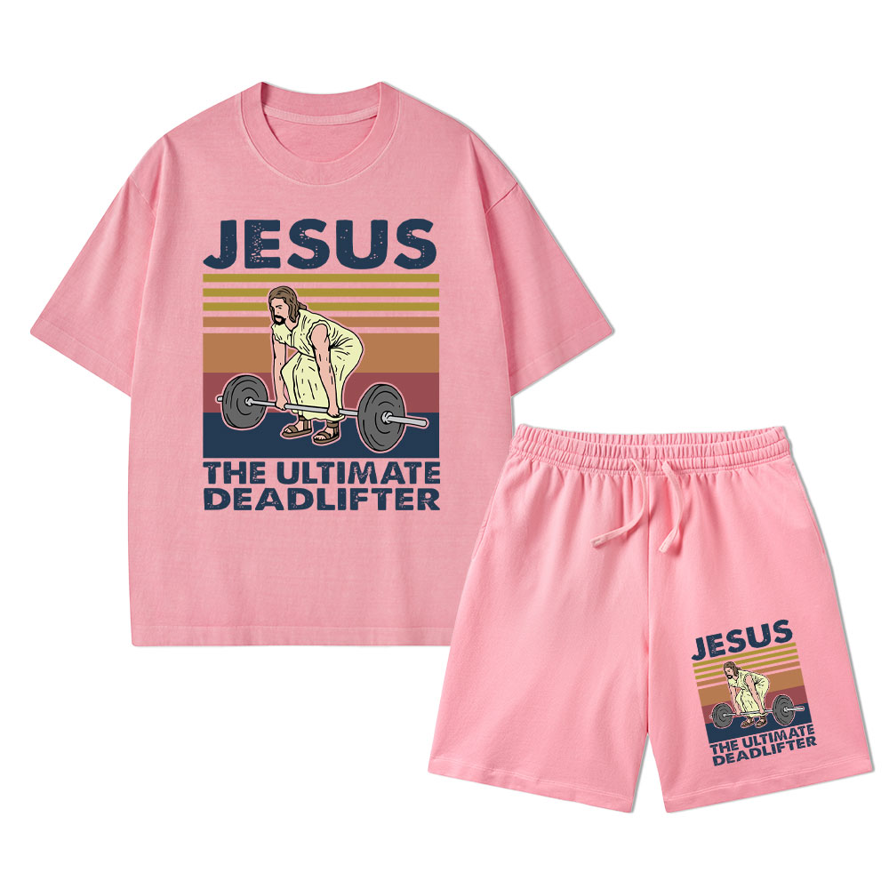 Jesus The Ultimate Deadlifter Vintage Christian Washed T-Shirt & Shorts