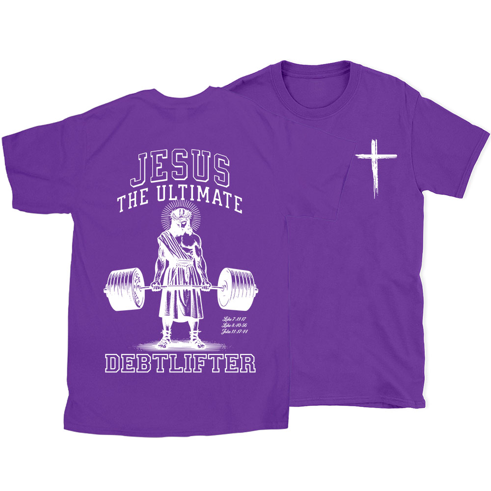 Jesus The Ultimate Debtlifter Chrsitian T-Shirt 