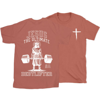 Jesus The Ultimate Debtlifter Chrsitian T-Shirt 