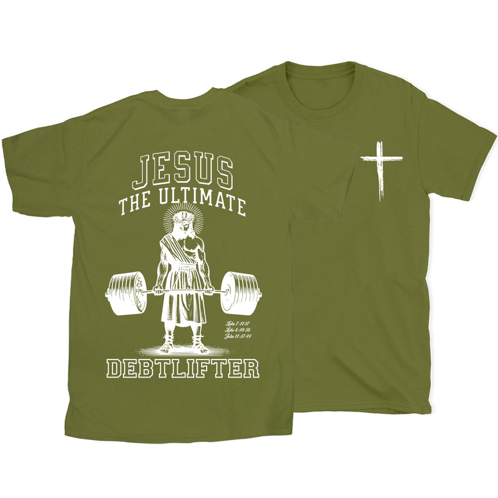 Jesus The Ultimate Debtlifter Chrsitian T-Shirt 