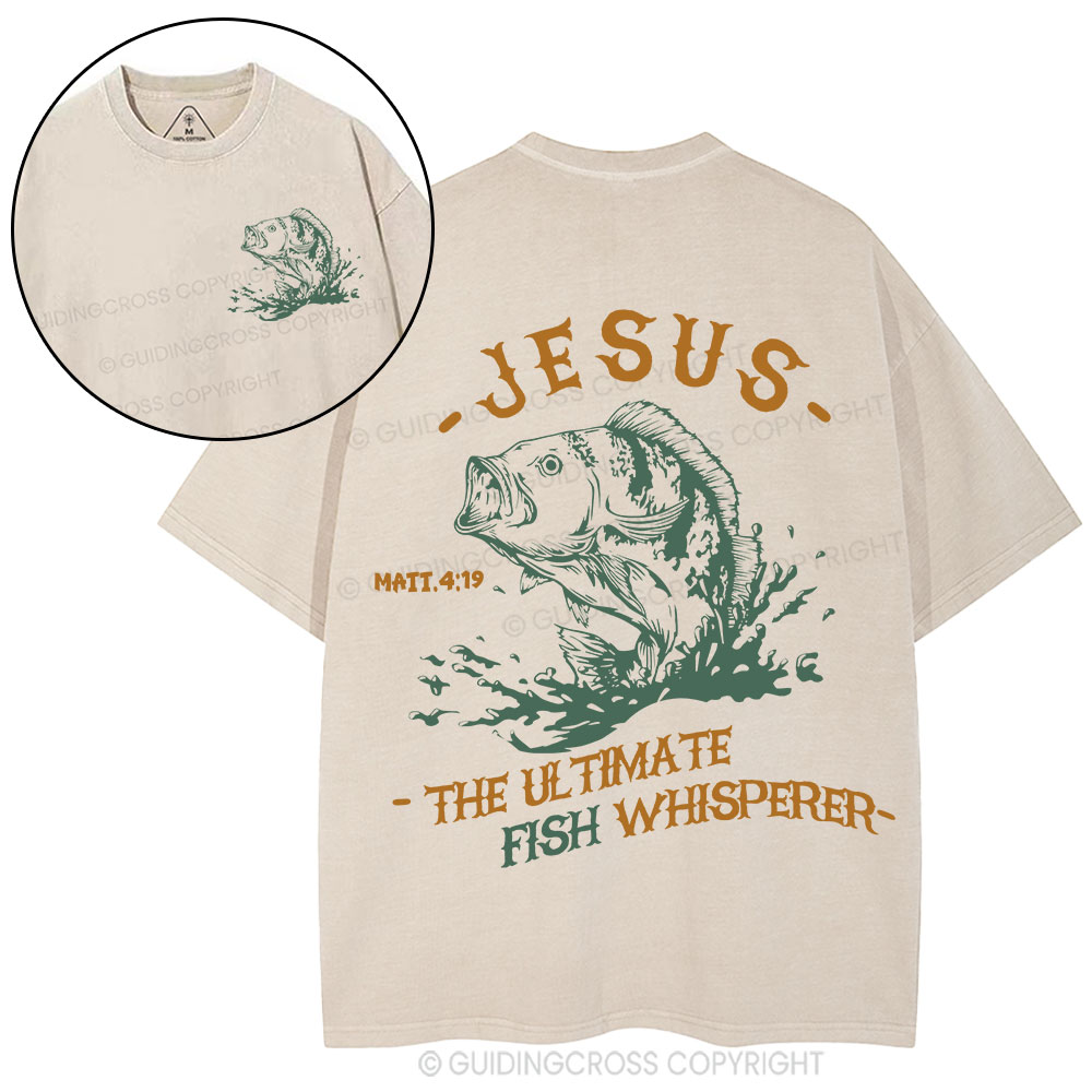Jesus The Ultimate Fish Whisperer Christian Washed T-Shirt