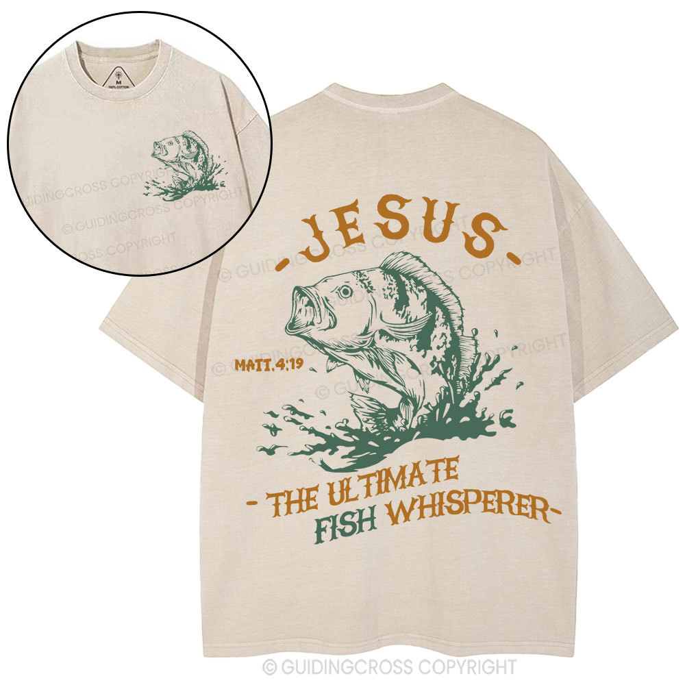 Jesus The Ultimate Fish Whisperer Christian Washed T-Shirt