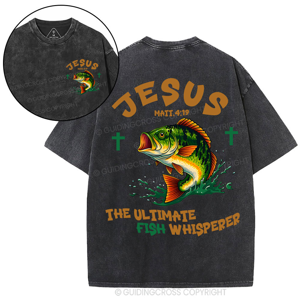 Jesus The Ultimate Fish Whisperer Funny Christian Washed T-Shirt