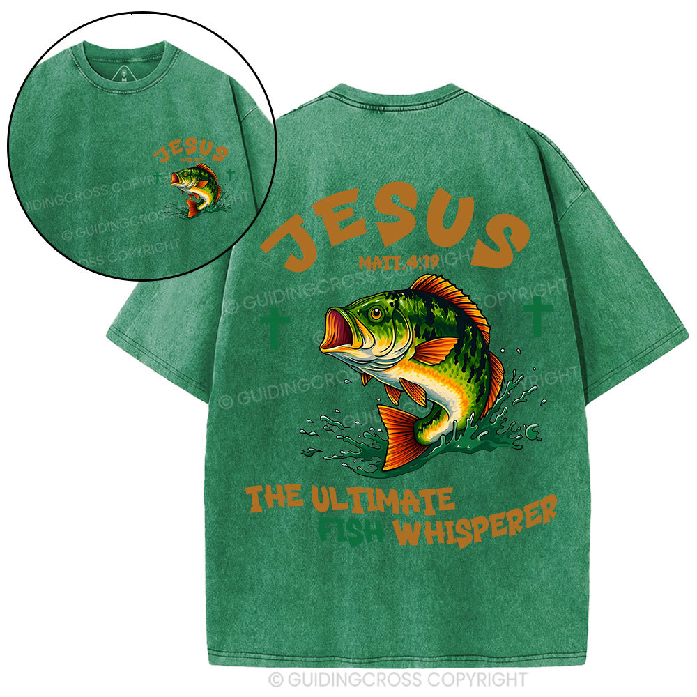 Jesus The Ultimate Fish Whisperer Funny Christian Washed T-Shirt