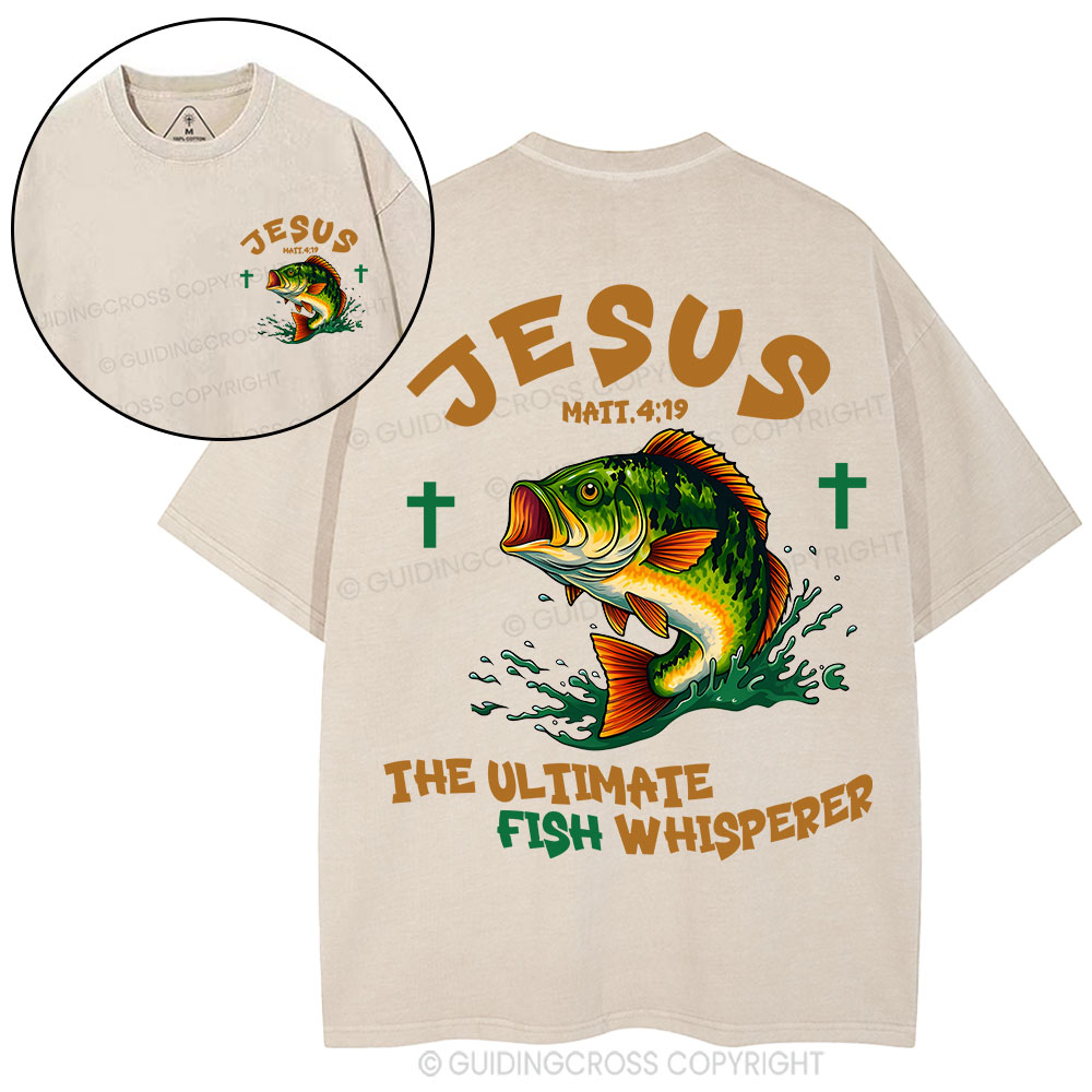 Jesus The Ultimate Fish Whisperer Funny Christian Washed T-Shirt