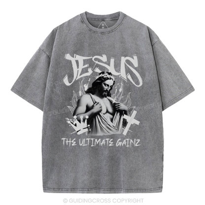 Jesus The Ultimate Gainz Christian Washed T-Shirt