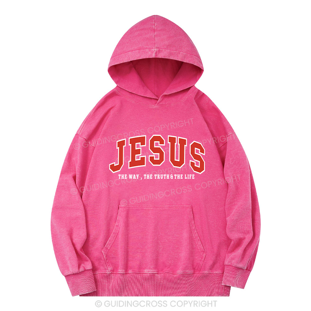 Jesus The Way The Truth And The Life Christian Washed Hoodie