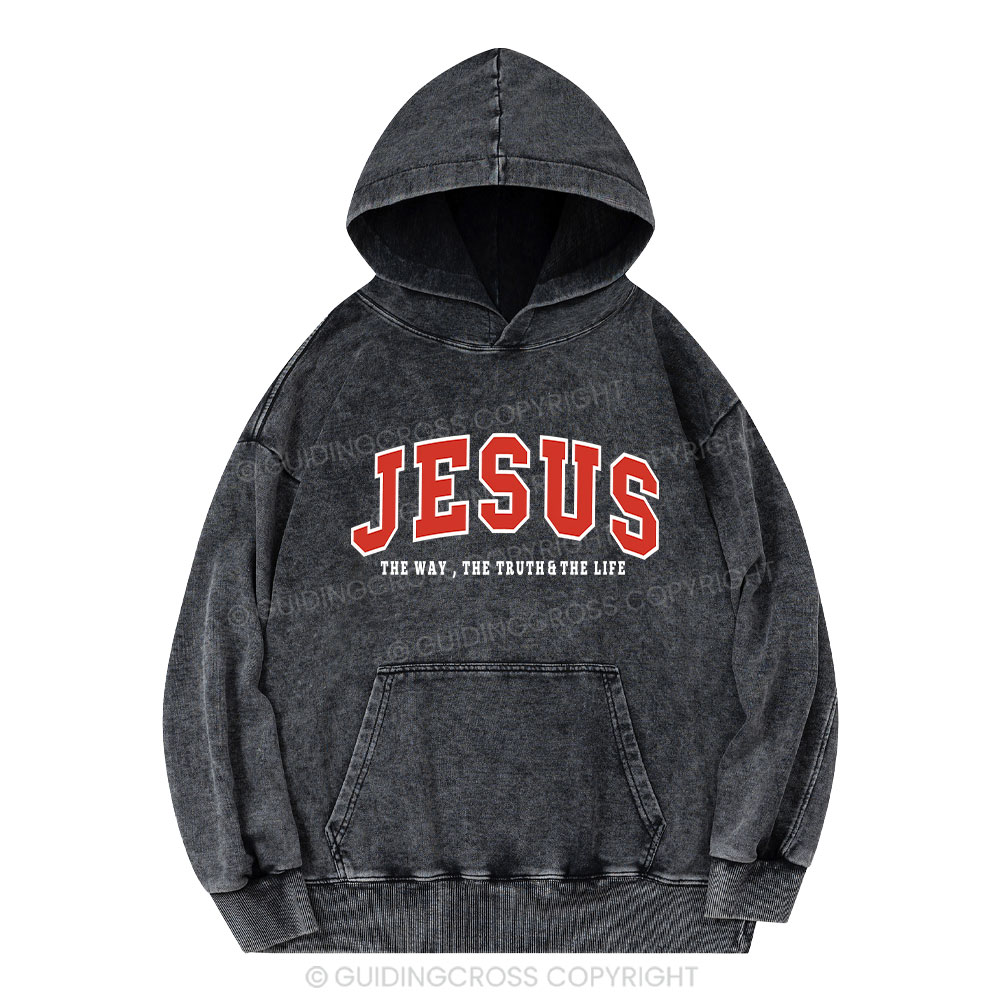 Jesus The Way The Truth And The Life Christian Washed Hoodie