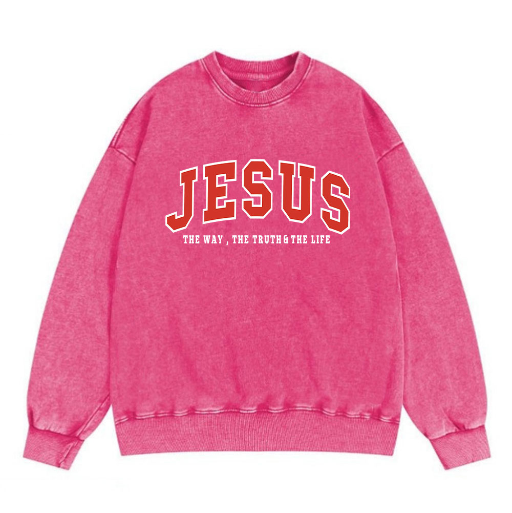 Jesus The Way The Truth And The Life Christian Washed Sweatshirt