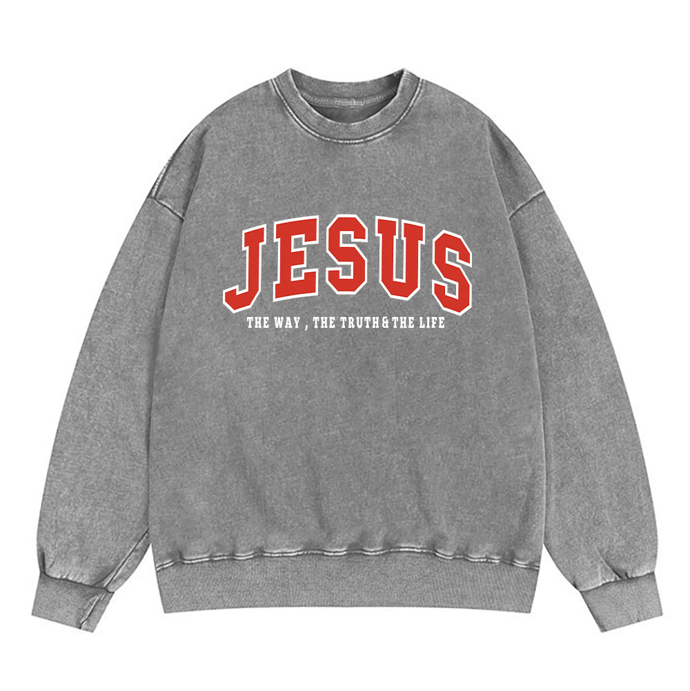 Jesus The Way The Truth And The Life Christian Washed Sweatshirt
