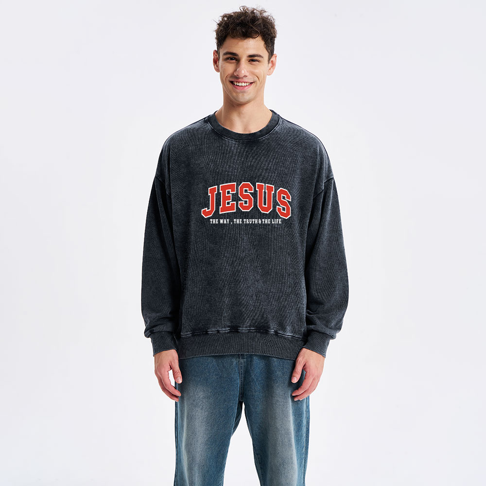Jesus The Way The Truth And The Life Christian Washed Sweatshirt