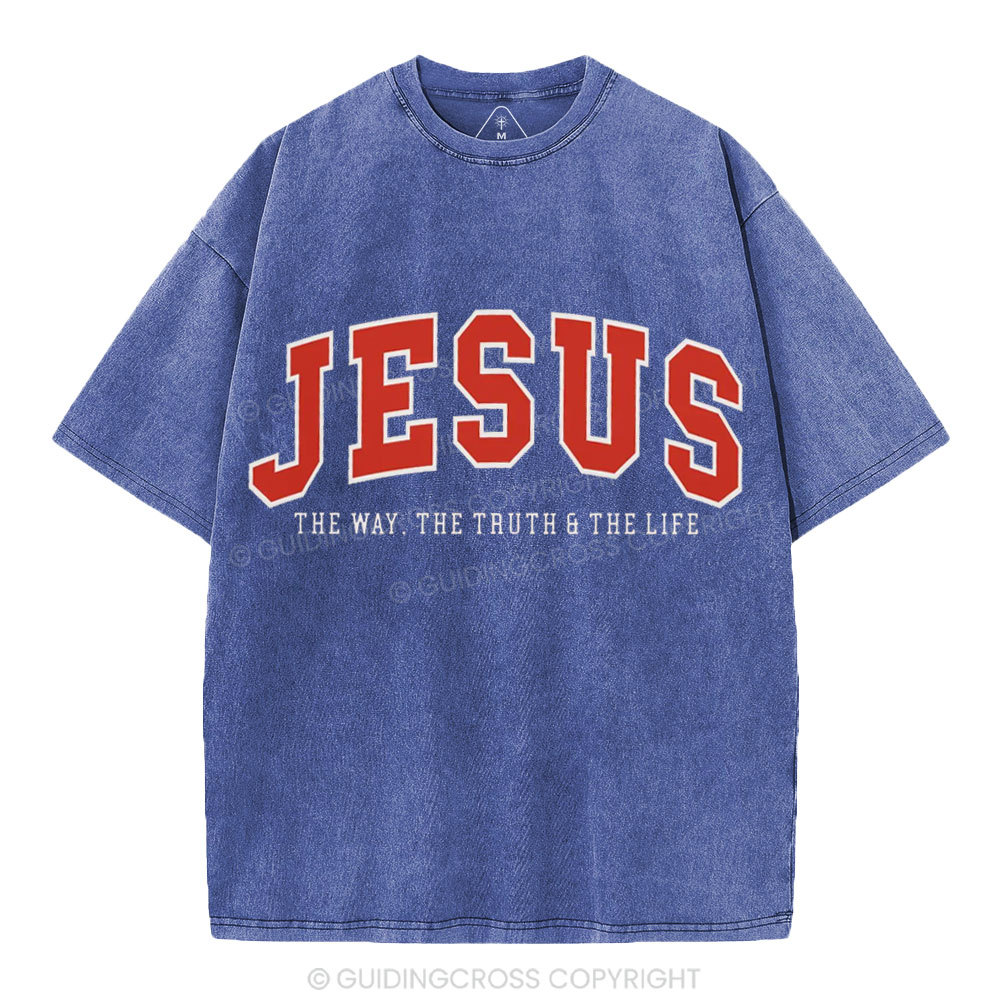Jesus The Way The Truth And The Life Christian Washed T-Shirt