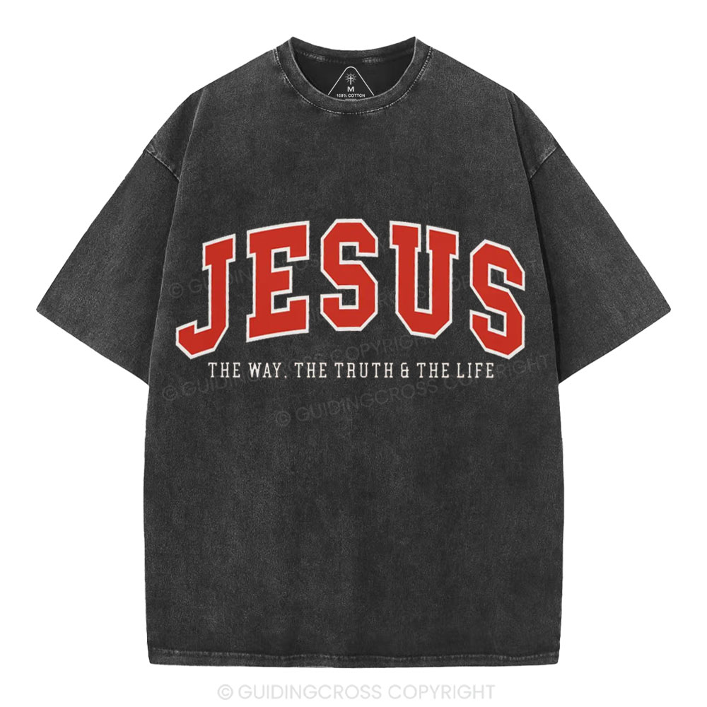 Jesus The Way The Truth And The Life Christian Washed T-Shirt