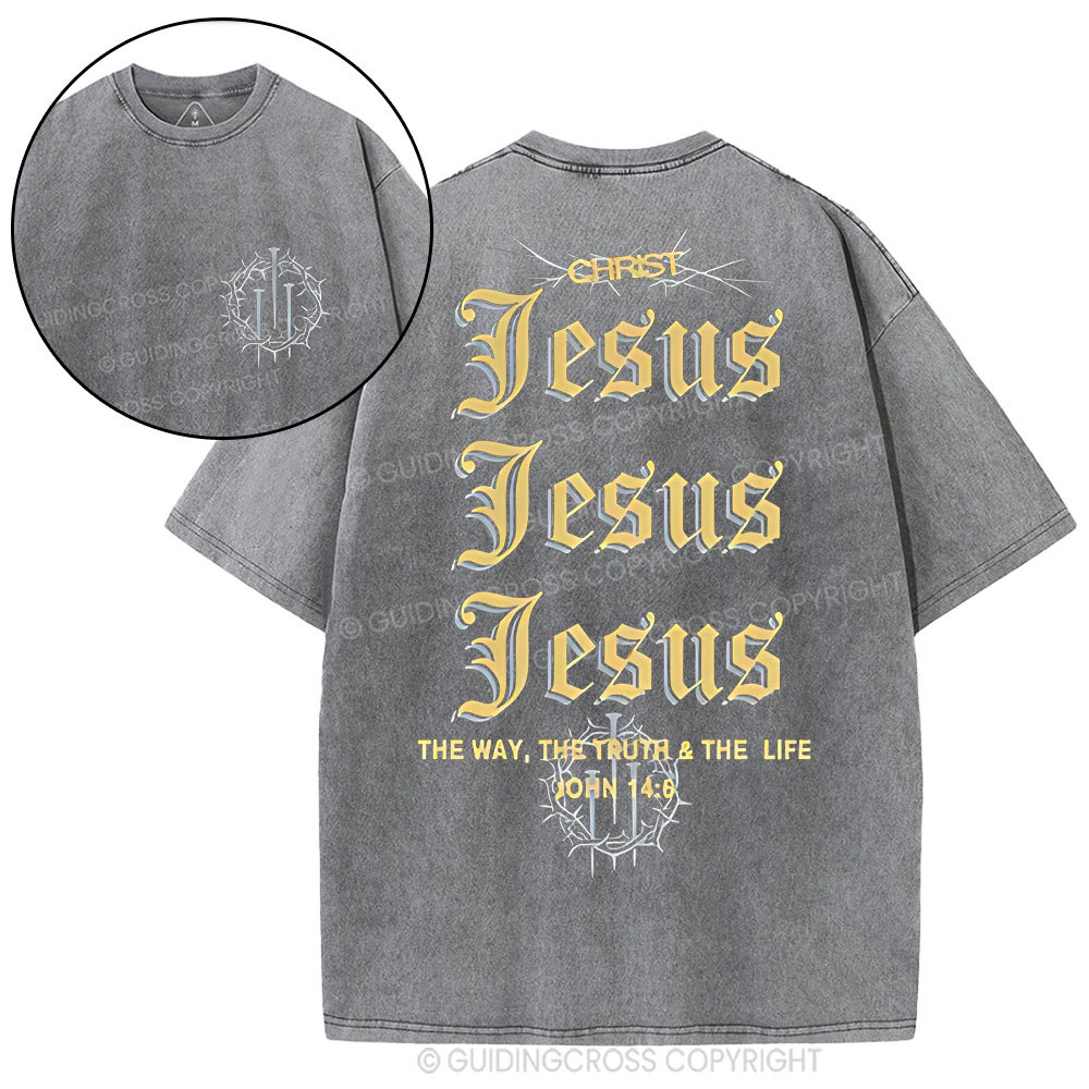 The Way The Truth The Life Chritian Washed T-Shirt