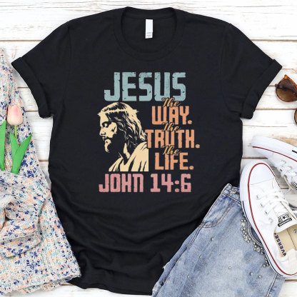 Jesus The Way The Truth The Life Christian T-Shirt