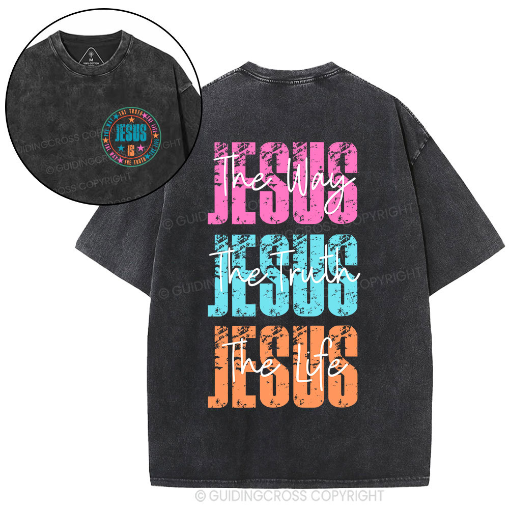 Jesus The Way The Truth The Life Christian Washed T-Shirt