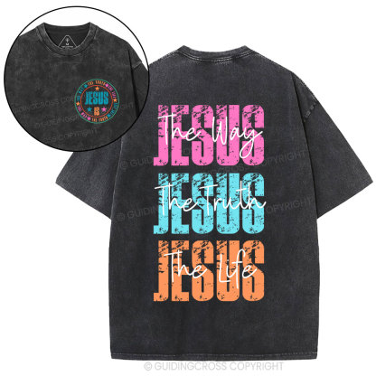 Jesus The Way The Truth The Life Christian Washed T-Shirt