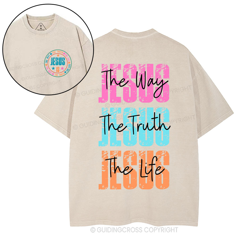 Jesus The Way The Truth The Life Christian Washed T-Shirt
