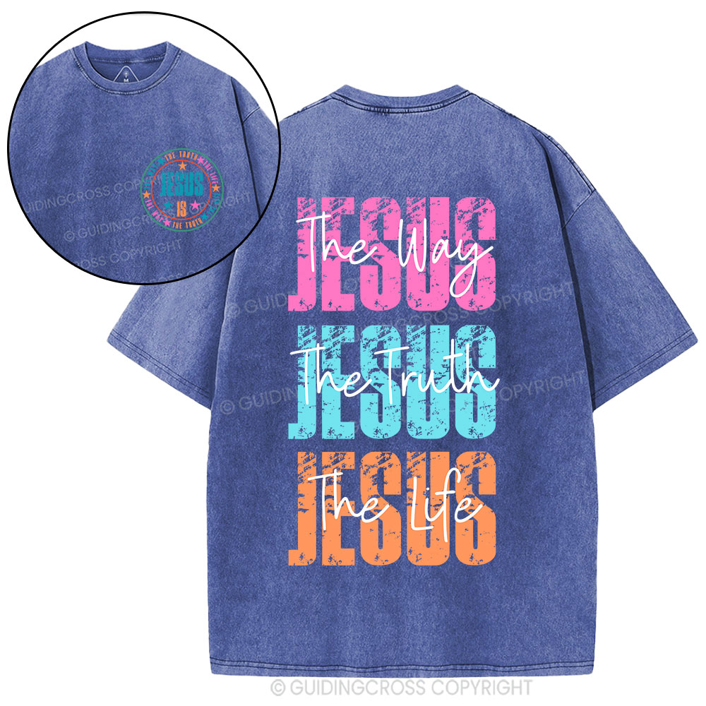 Jesus The Way The Truth The Life Christian Washed T-Shirt