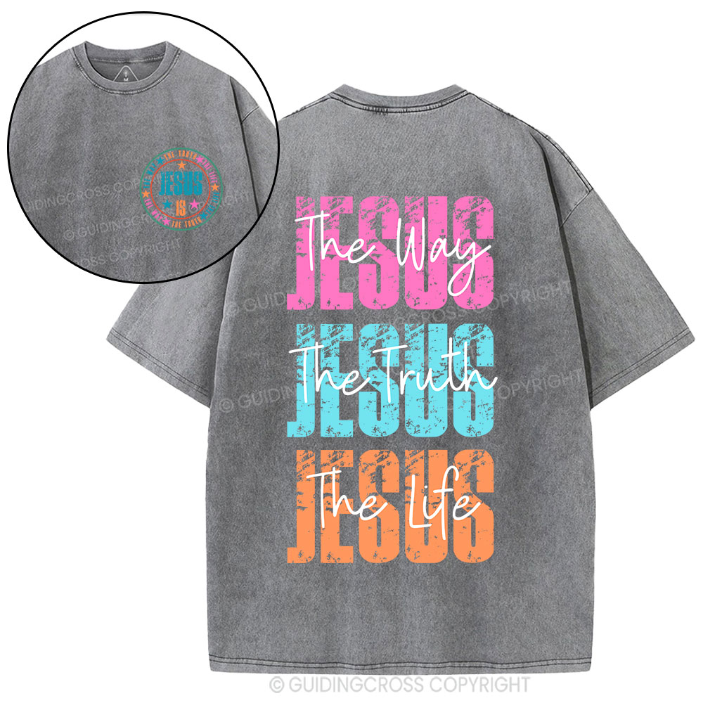 Jesus The Way The Truth The Life Christian Washed T-Shirt