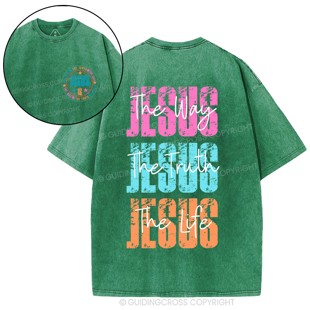 Jesus The Way The Truth The Life Christian Washed T-Shirt