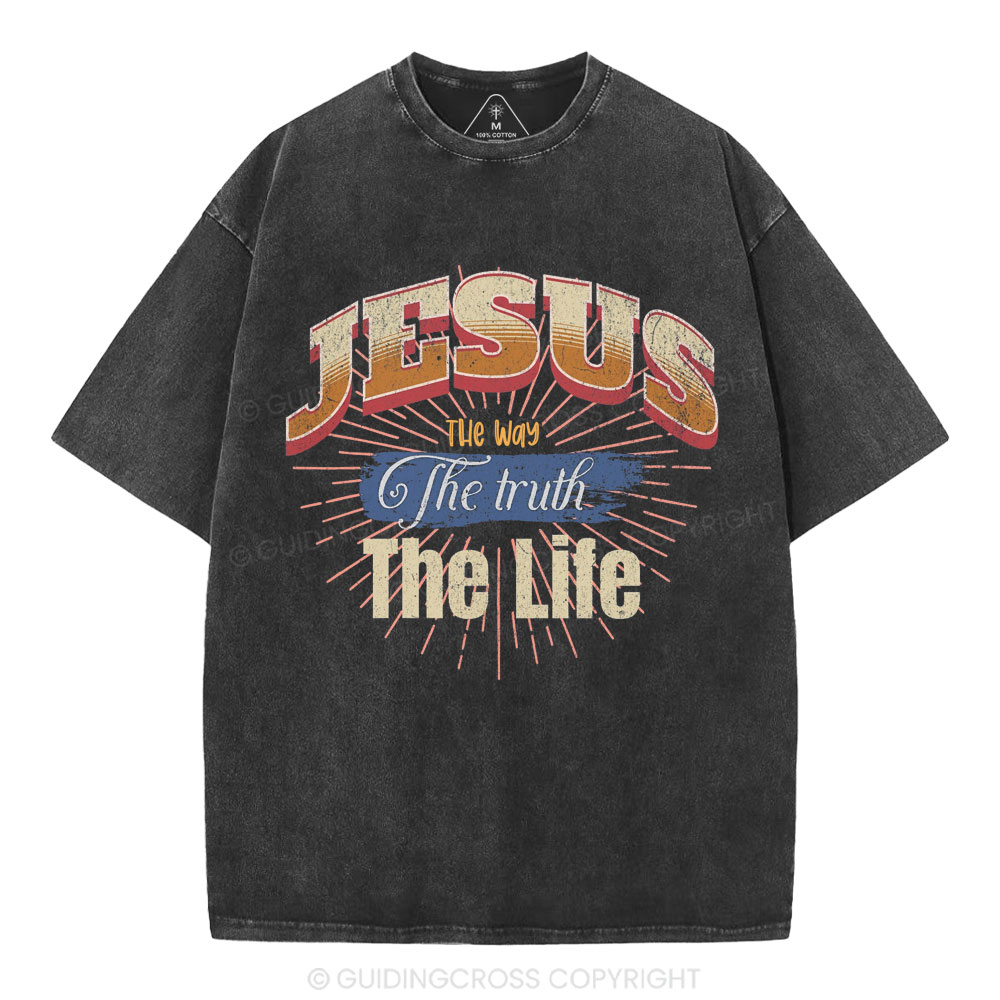 Jesus The Way The Truth The Life Christian Washed T-Shirt