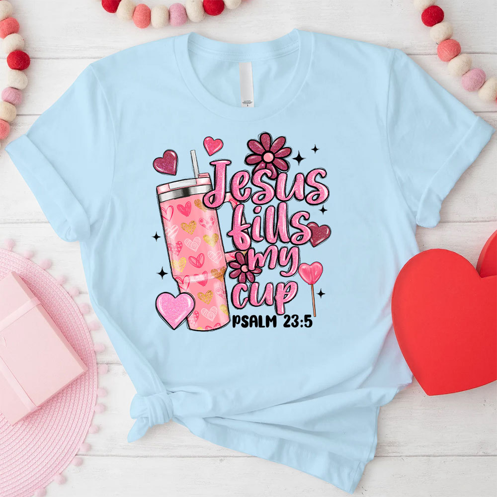 Jesus Till My Cup Christian T-Shirt