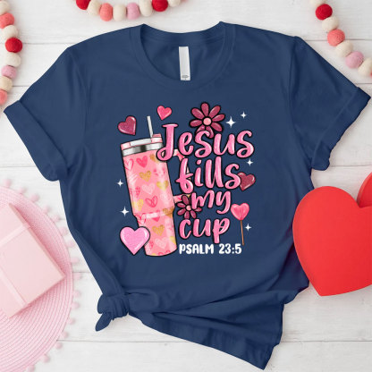 Jesus Till My Cup Christian T-Shirt