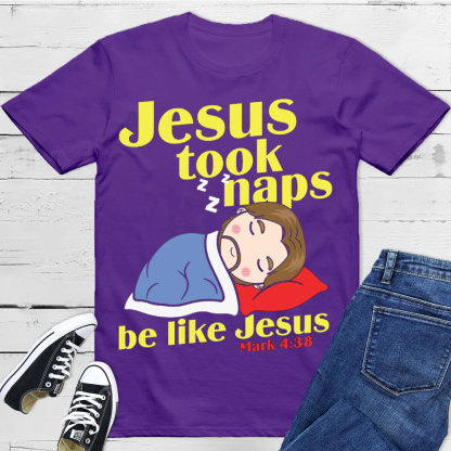 Jesus Took Naps Christian T-Shirt