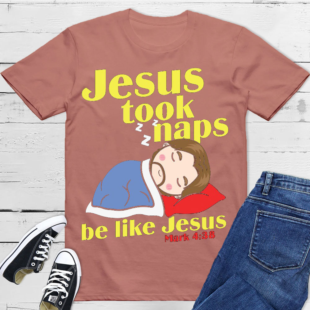 Jesus Took Naps Christian T-Shirt