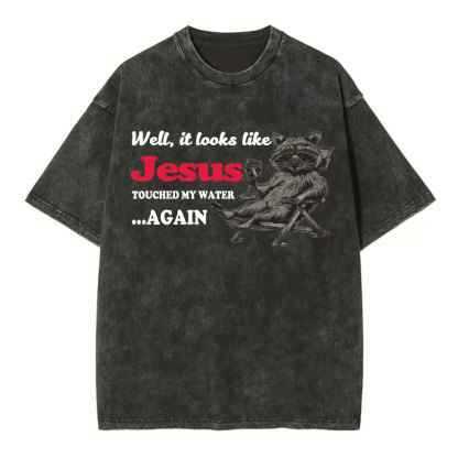 Jesus Touched My Water Again Christian Washed T-Shirt