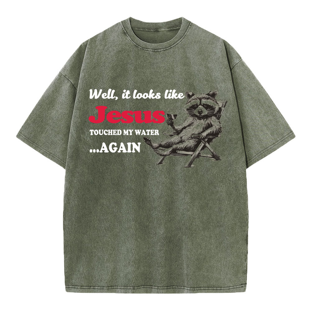 Jesus Touched My Water Again Christian Washed T-Shirt