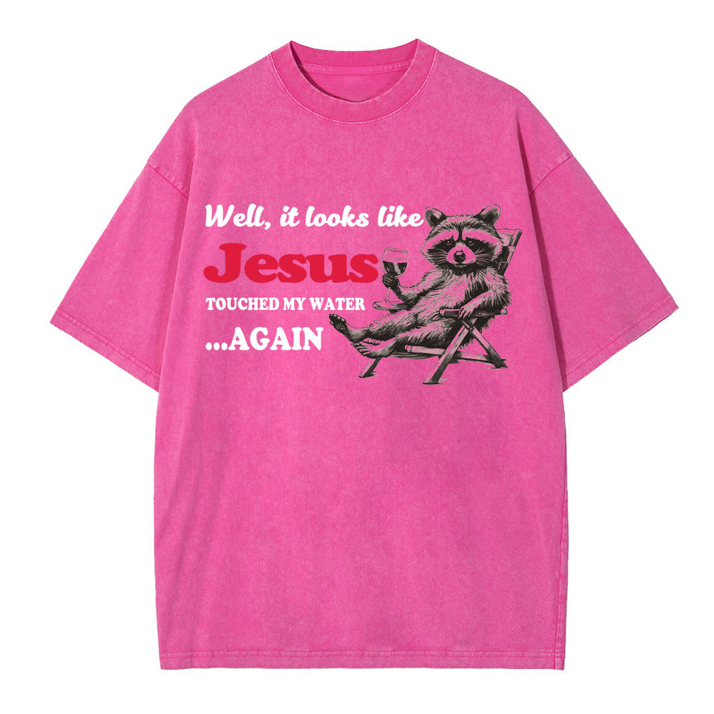Jesus Touched My Water Again Christian Washed T-Shirt