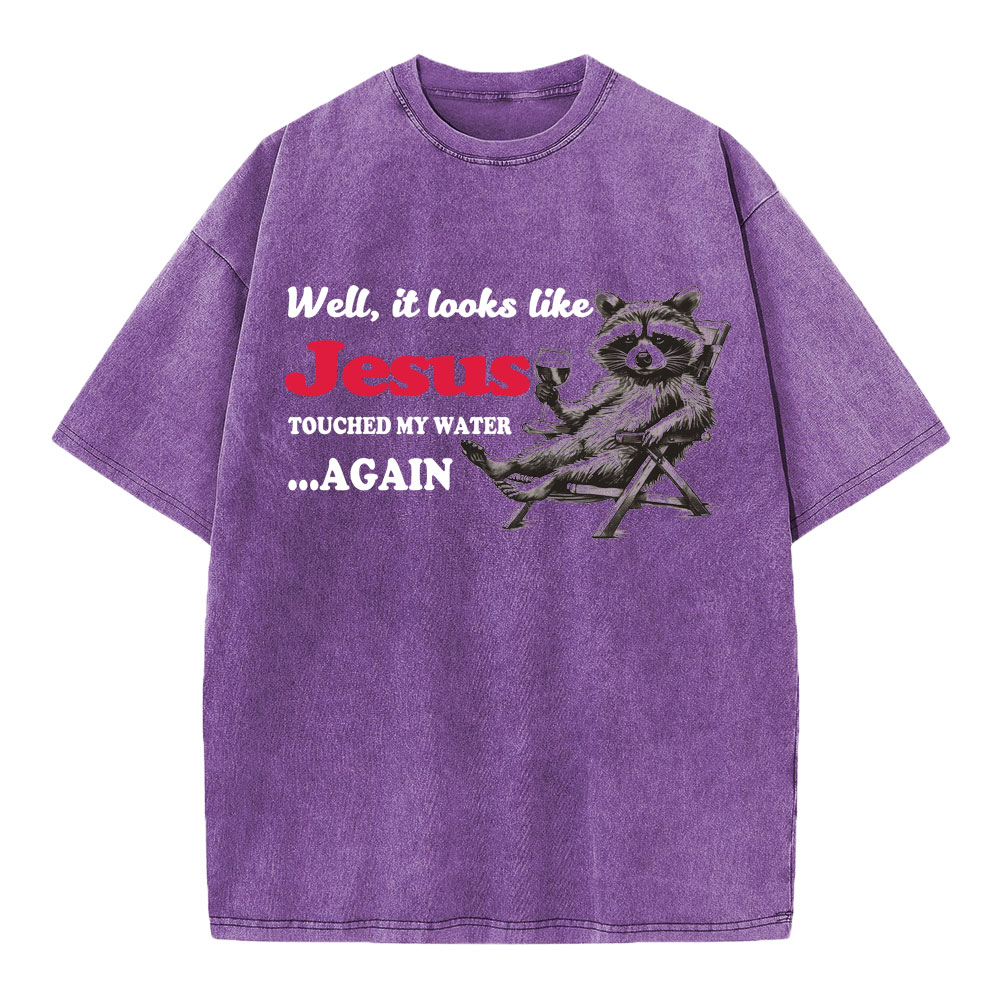 Jesus Touched My Water Again Christian Washed T-Shirt