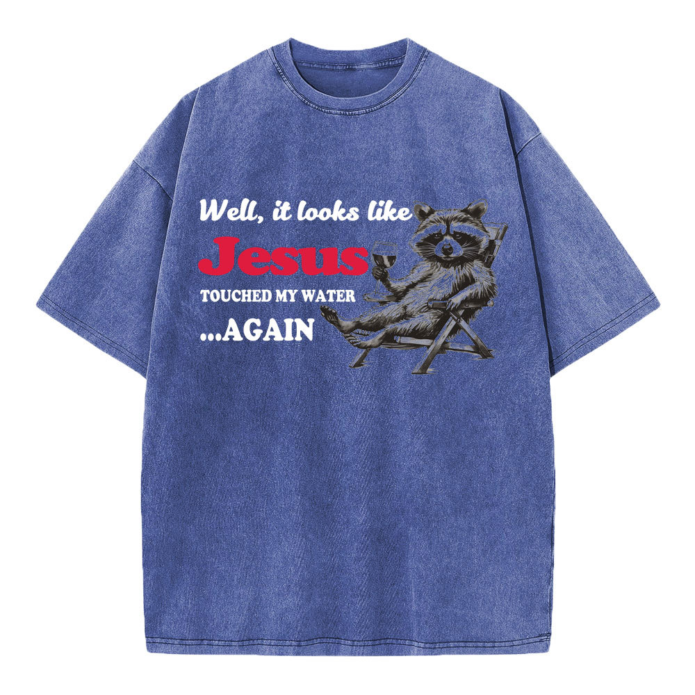 Jesus Touched My Water Again Christian Washed T-Shirt