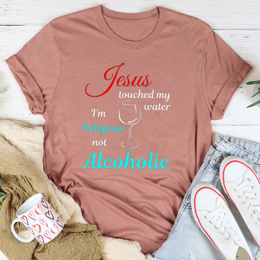 Jesus Touched My Water Christian T-Shirt