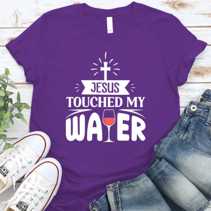 Jesus Touched My Water Christian T-Shirt