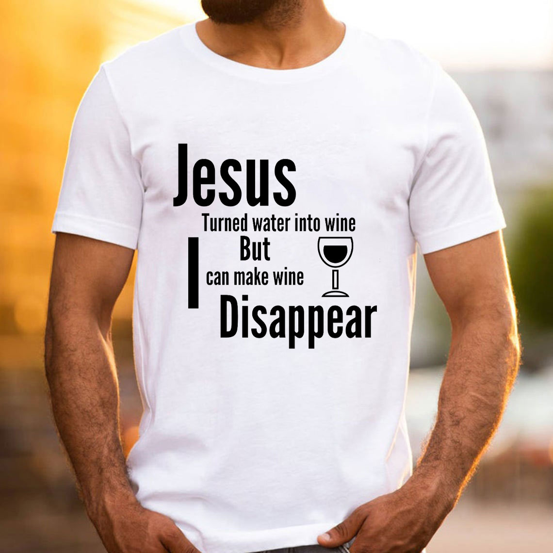 Jesus Turned Water Into Wine But I Can make Wine Disappear Christian T-Shirt