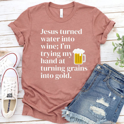 Jesus Turned Water Into Wine Christian T-Shirt