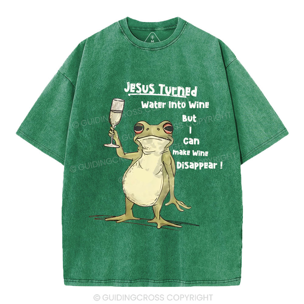 Jesus Turned Water Into Wine  Christian Washed T-Shirt